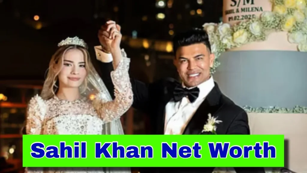 Sahil Khan Net Worth: 40-60 करोड़ रुपये की सम्पत्ति के मालिक हैं! साहिल खान, जिन्होंने 26 साल छोटी मिलेना से किया विवाह 2 Sahil Khan Net Worth