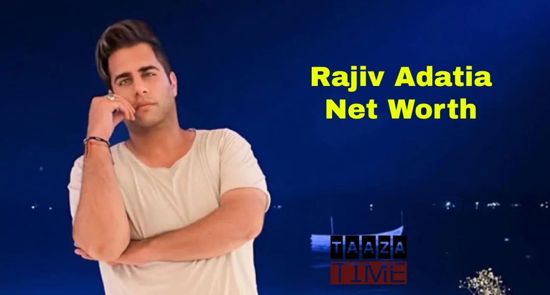 Rajiv Adatia Net Worth