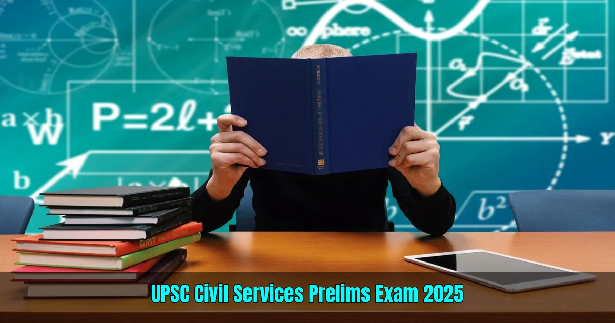 UPSC Civil Services Prelims Exam 2025