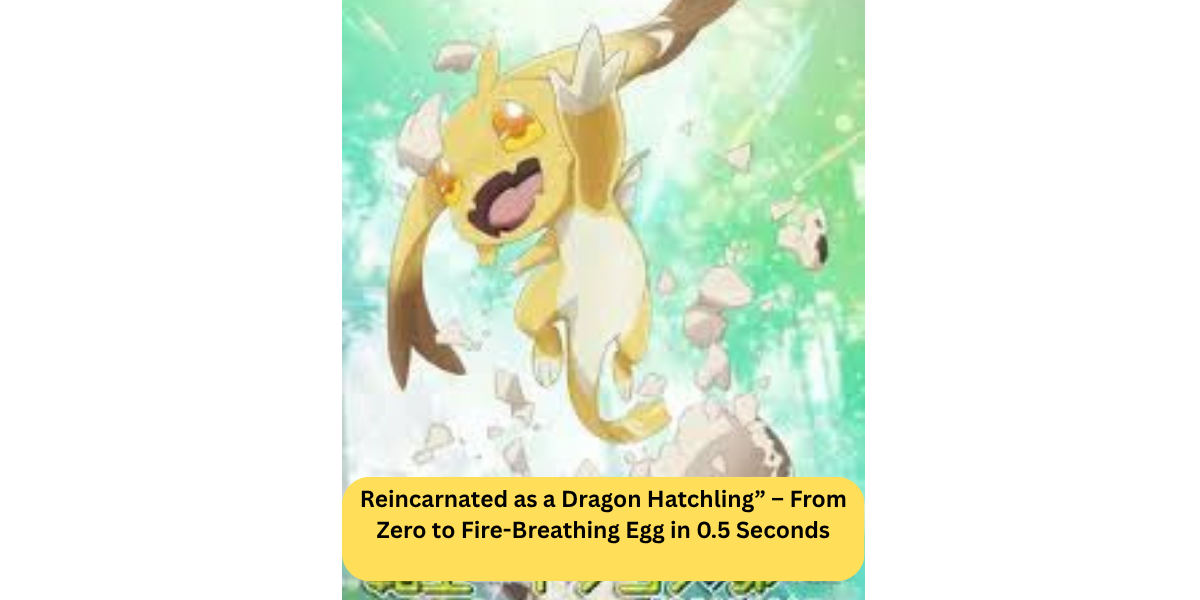 Reincarnated as a Dragon Hatchling
