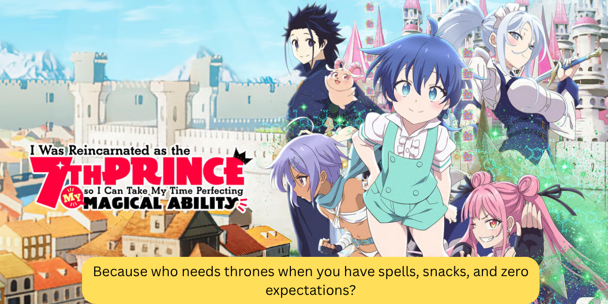 I Was Reincarnated as the 7th Prince