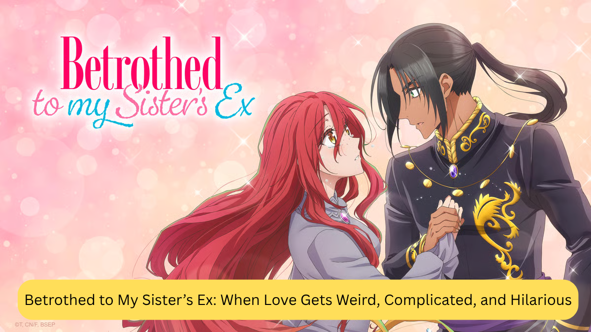 betrothed to my sister