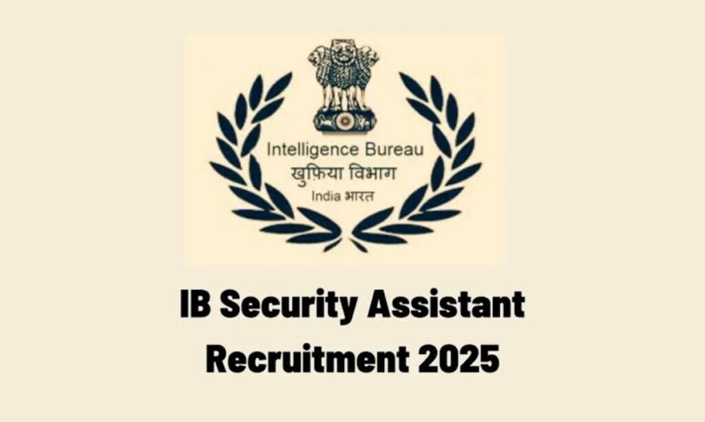IB Security Assistant Recruitment 2025: Apply Online for 455 Vacancies – Check Eligibility, Last Date, Salary & Selection Process 3 AddText 09 06 01.53.27