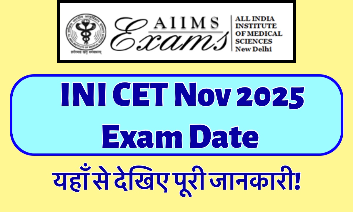 INI CET Exam Date 2025