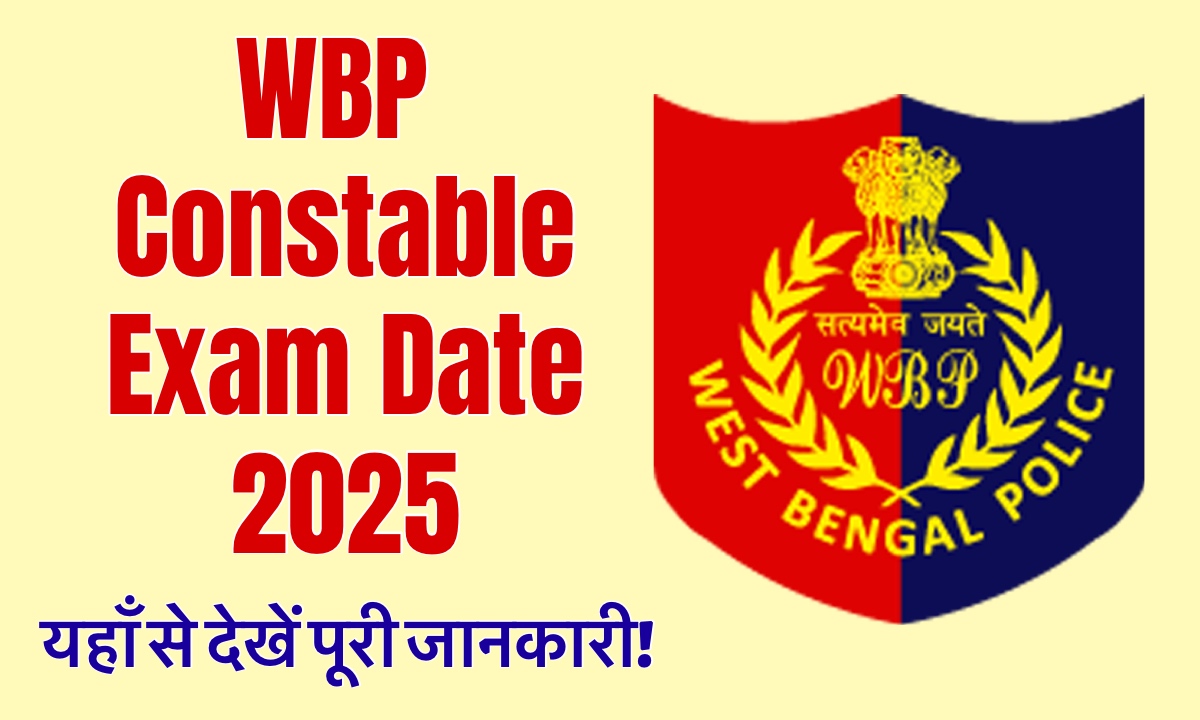 WBP Constable Exam Date 2025