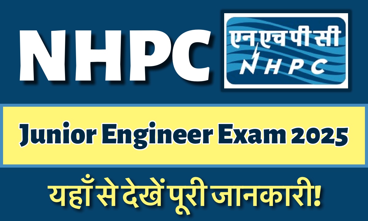 NHPC JE Exam 2025