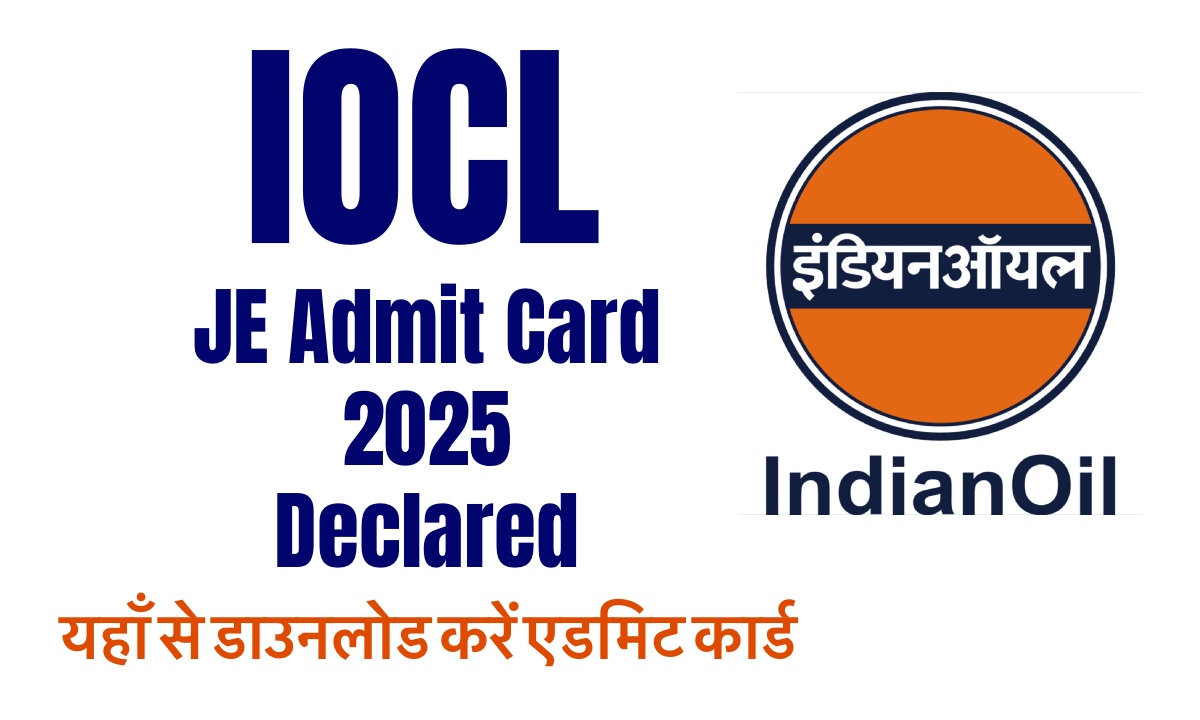 IOCL JE Admit Card 2025 Released