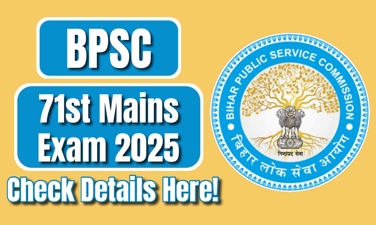 BPSC 71st Mains Exam 2025