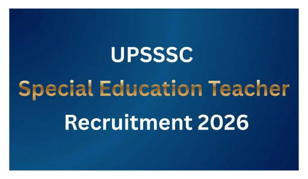 UPSSSC Recruitment 2026: Apply for 58 Special Education Teacher Posts – PET 2025 Qualified Candidates Eligible 1 AddText 03 16 12.15.24