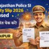 Rajasthan Police SI City Slip 2026